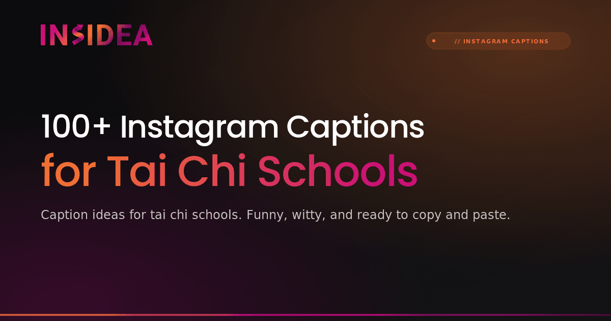 100+ Instagram Captions for Tai Chi Schools