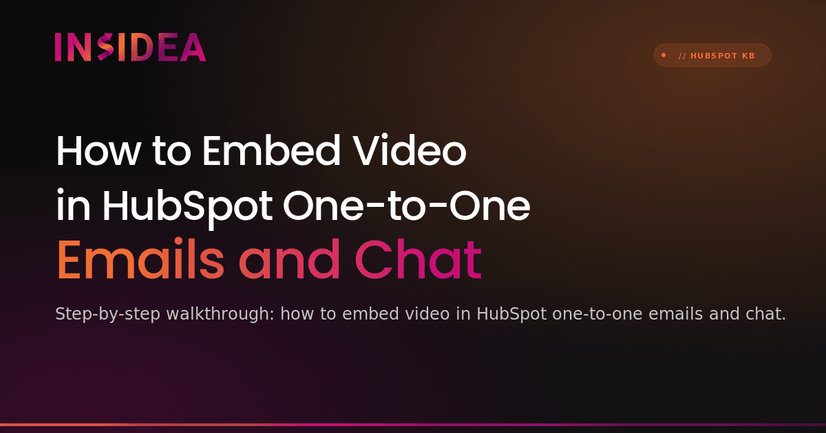 How to Embed Video in HubSpot One-to-One Emails and Chat