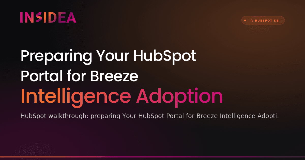 Preparing Your HubSpot Portal for Breeze Intelligence Adoption