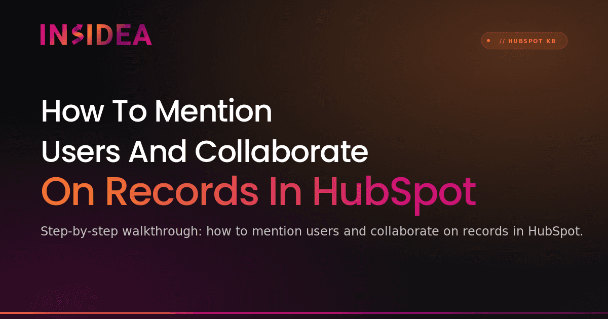 How To Mention Users And Collaborate On Records In HubSpot