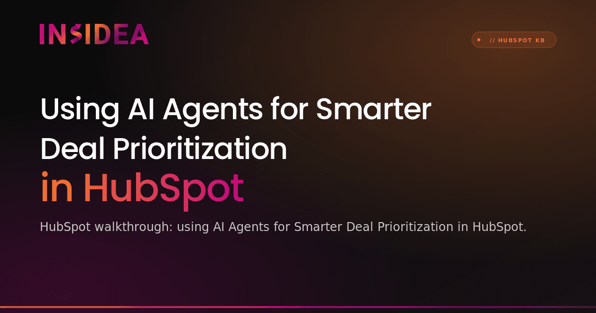 Using AI Agents for Smarter Deal Prioritization in HubSpot