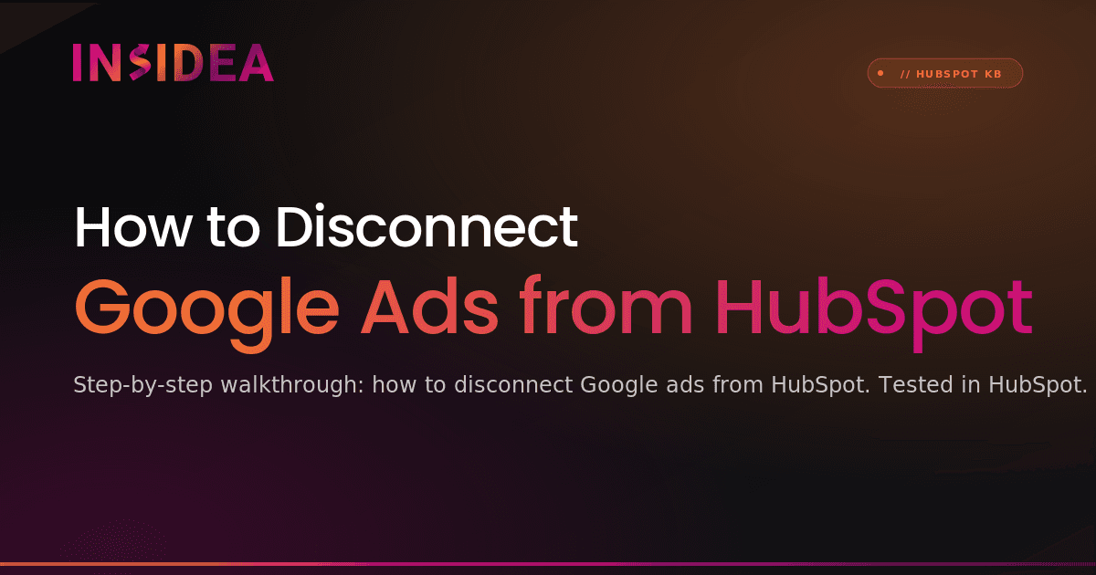 How to Disconnect Google Ads from HubSpot
