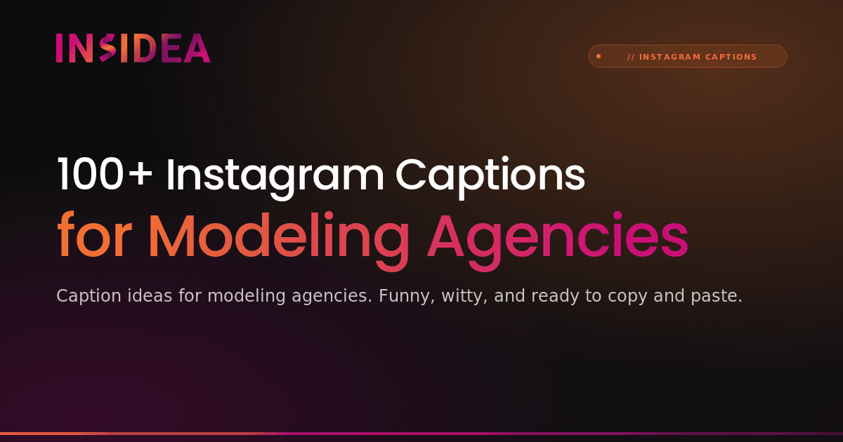 100+ Instagram Captions for Modeling Agencies