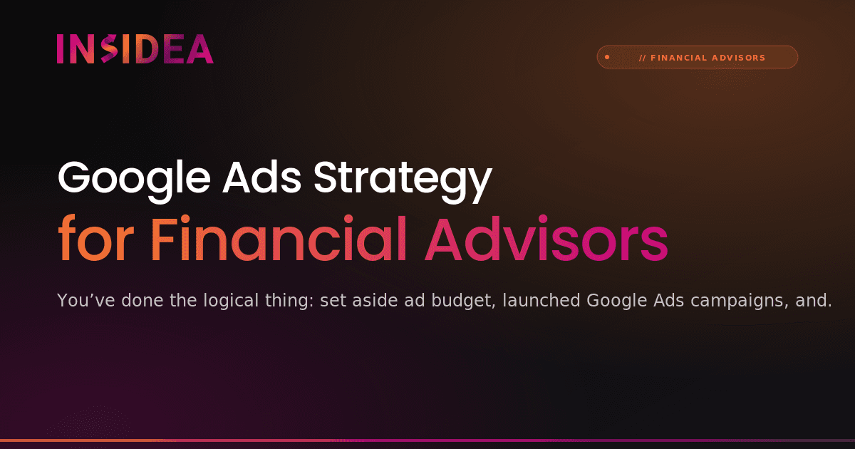 Google Ads Strategy for Financial Advisors