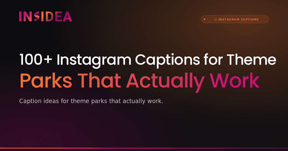 100+ Instagram Captions for Theme Parks That Actually Work