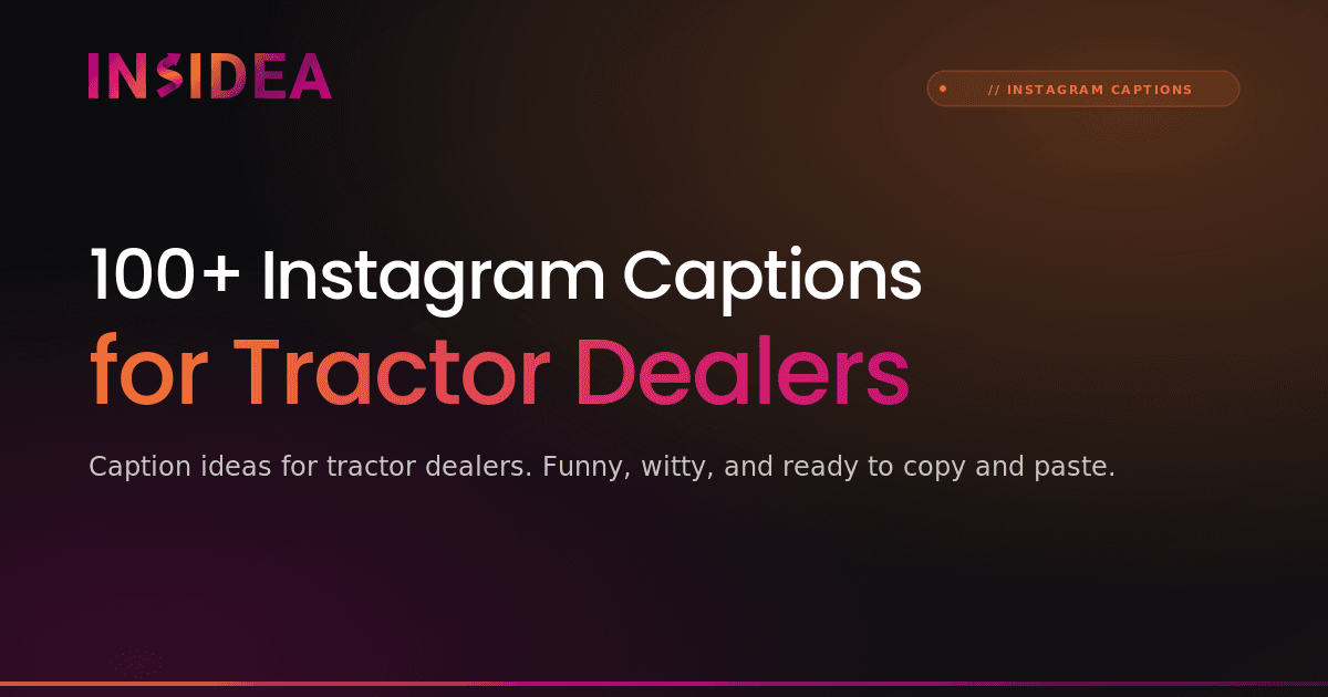 100+ Instagram Captions for Tractor Dealers