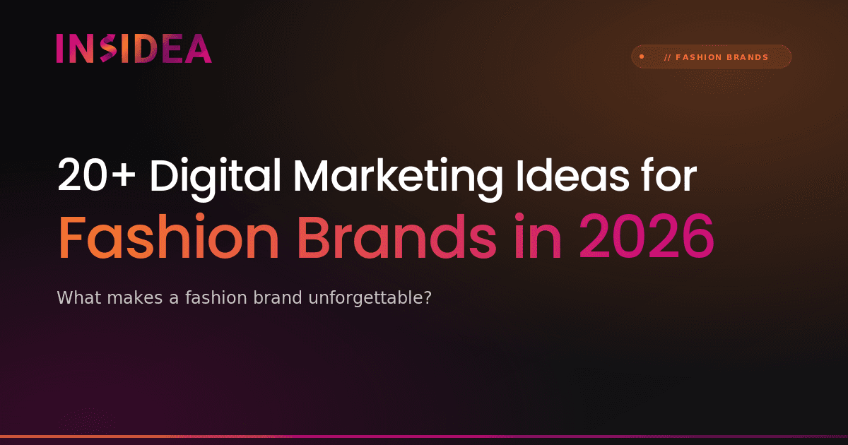 20+ Digital Marketing Ideas for Fashion Brands in 2026