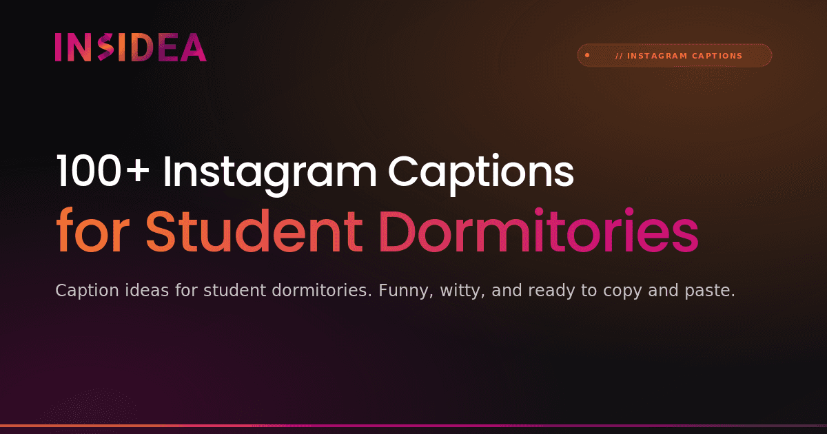 100+ Instagram Captions for Student Dormitories