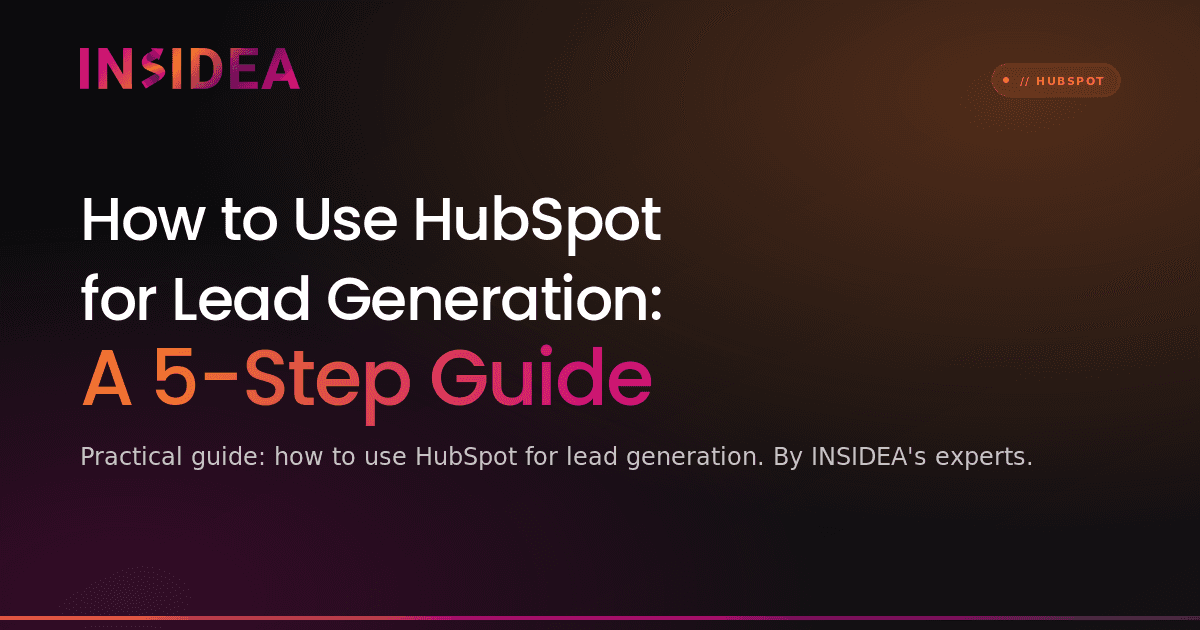 How to Use HubSpot for Lead Generation: A 5-Step Guide