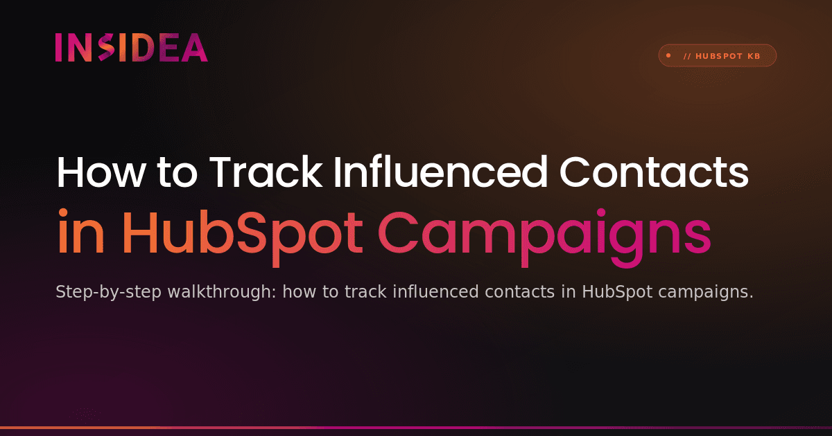 How to Track Influenced Contacts in HubSpot Campaigns