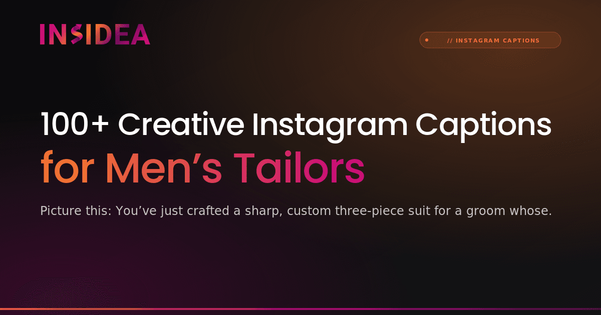 100+ Creative Instagram Captions for Men’s Tailors