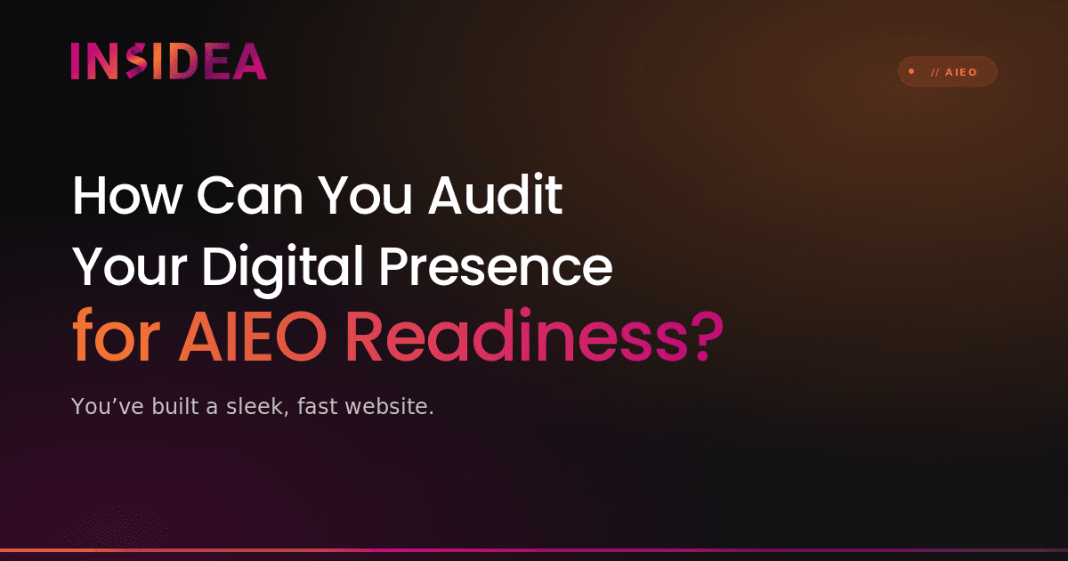 How Can You Audit Your Digital Presence for AIEO Readiness?
