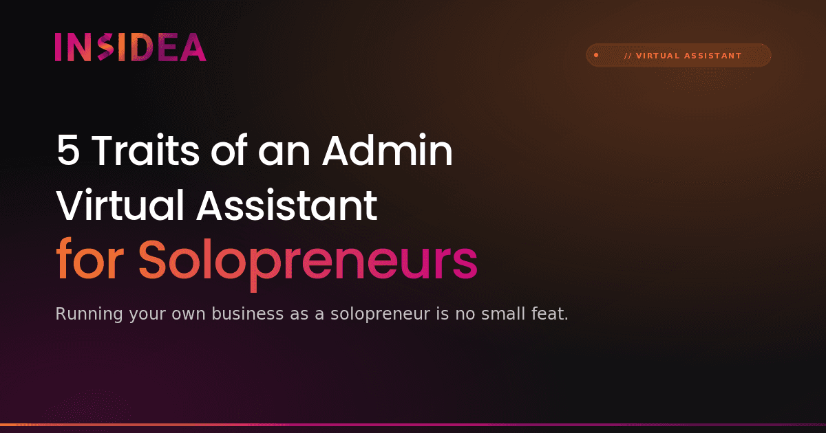 5 Traits of an Admin Virtual Assistant for Solopreneurs