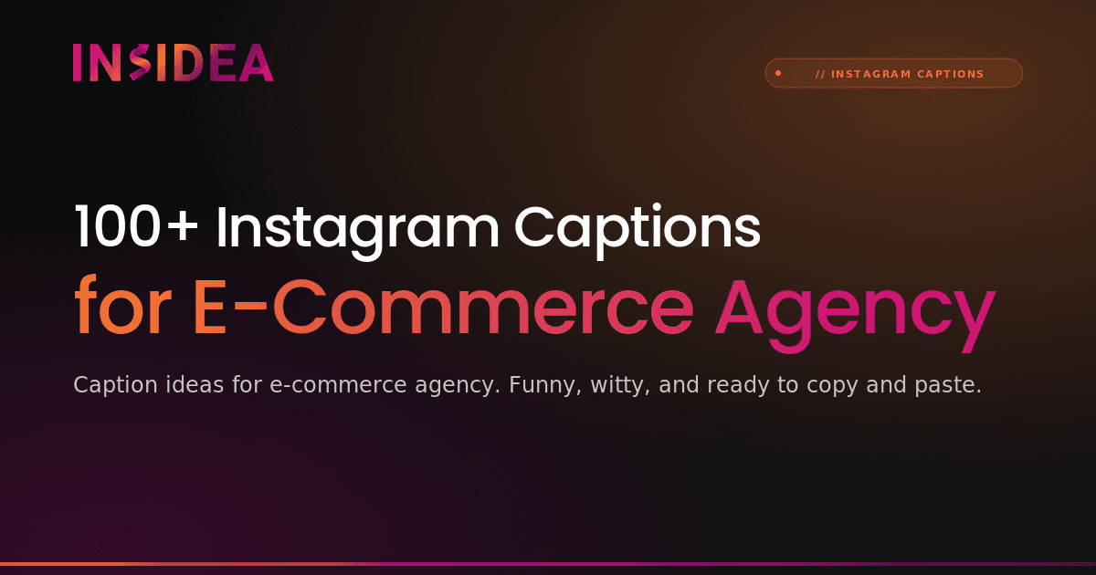 100+ Instagram Captions for E-Commerce Agency