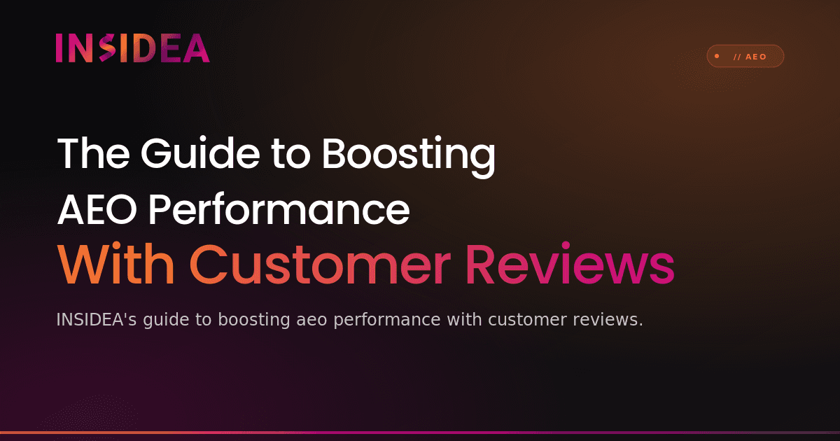The Guide to Boosting AEO Performance With Customer Reviews
