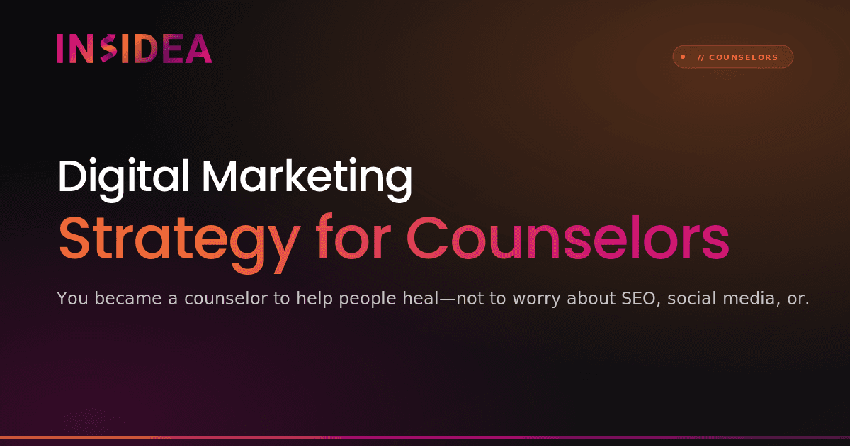 Digital Marketing Strategy for Counselors