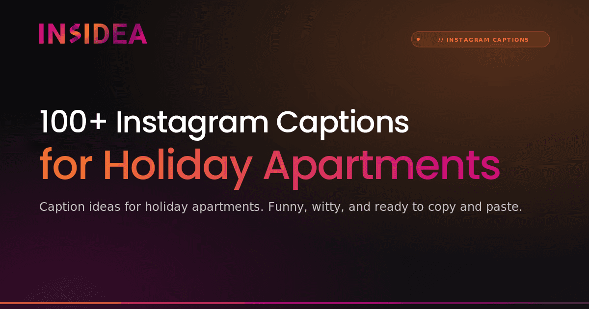 100+ Instagram Captions for Holiday Apartments