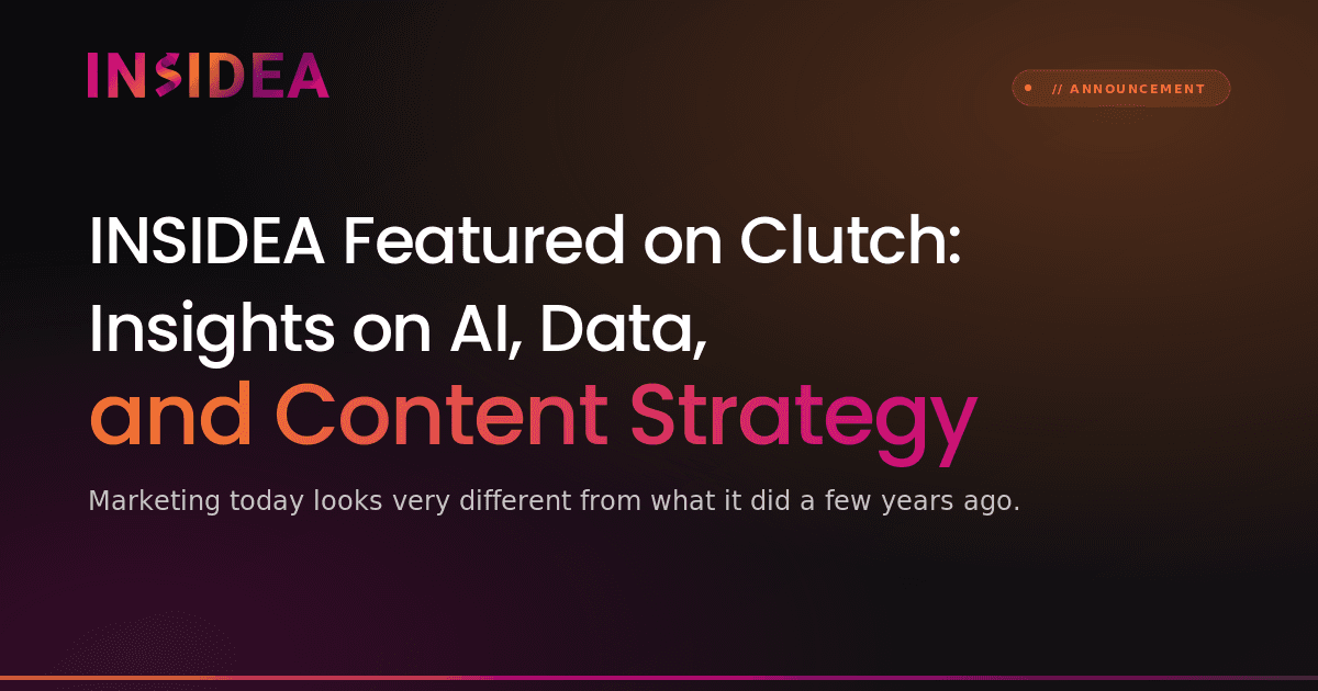 INSIDEA Featured on Clutch: Insights on AI, Data, and Content Strategy