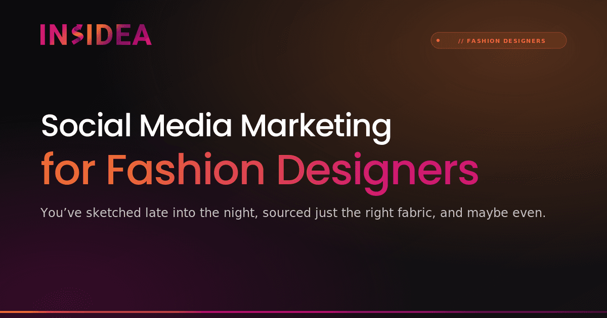 Social Media Marketing for Fashion Designers