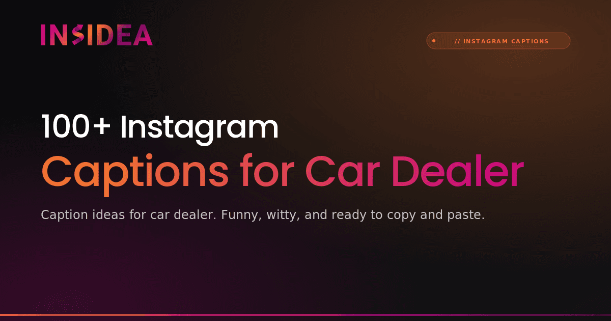 100+ Instagram Captions for Car Dealer