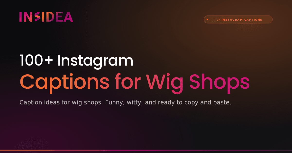 100+ Instagram Captions for Wig Shops