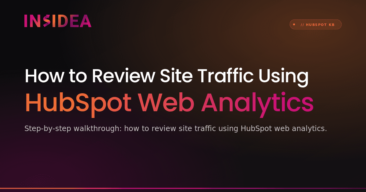 How to Review Site Traffic Using HubSpot Web Analytics