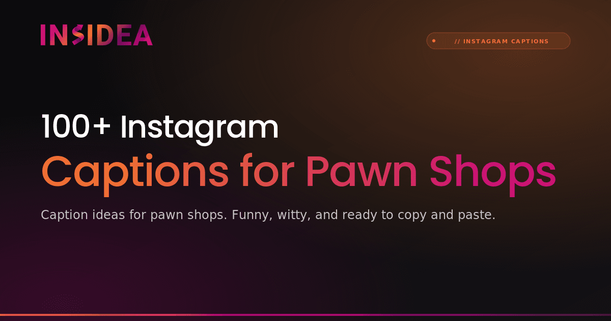 100+ Instagram Captions for Pawn Shops