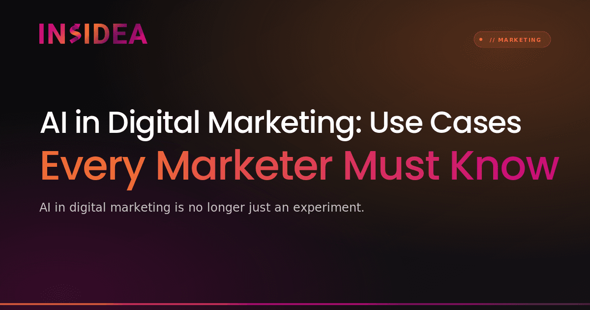 AI in Digital Marketing: Use Cases Every Marketer Must Know