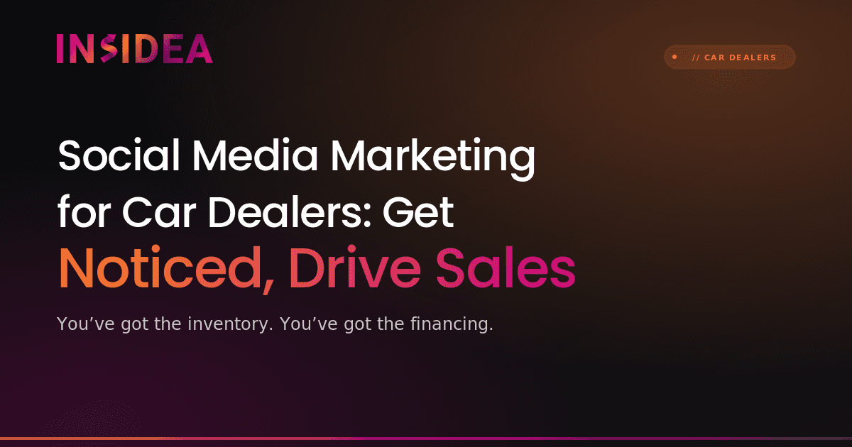 Social Media Marketing for Car Dealers: Get Noticed, Drive Sales