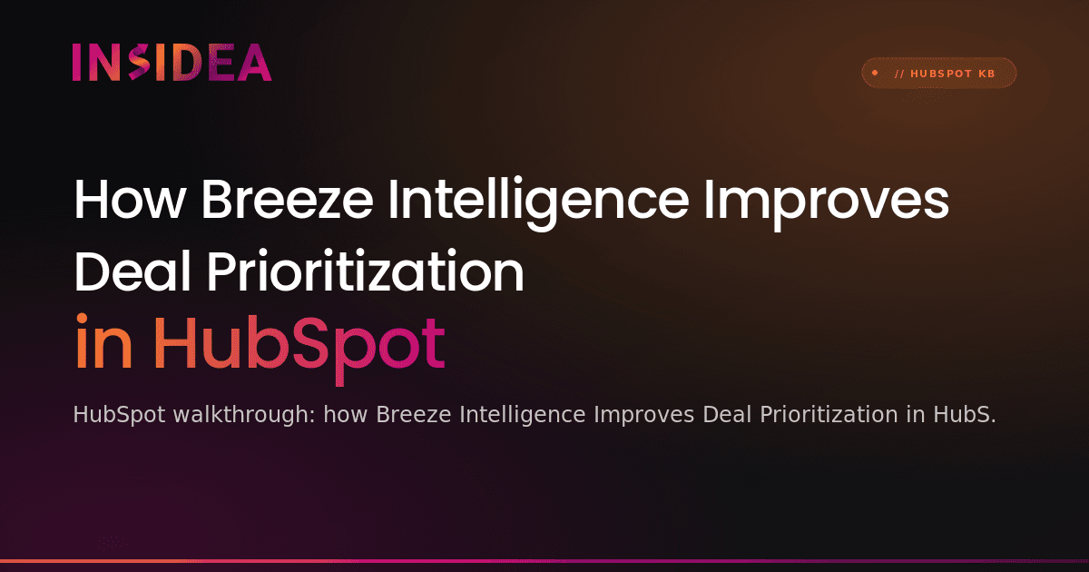 How Breeze Intelligence Improves Deal Prioritization in HubSpot
