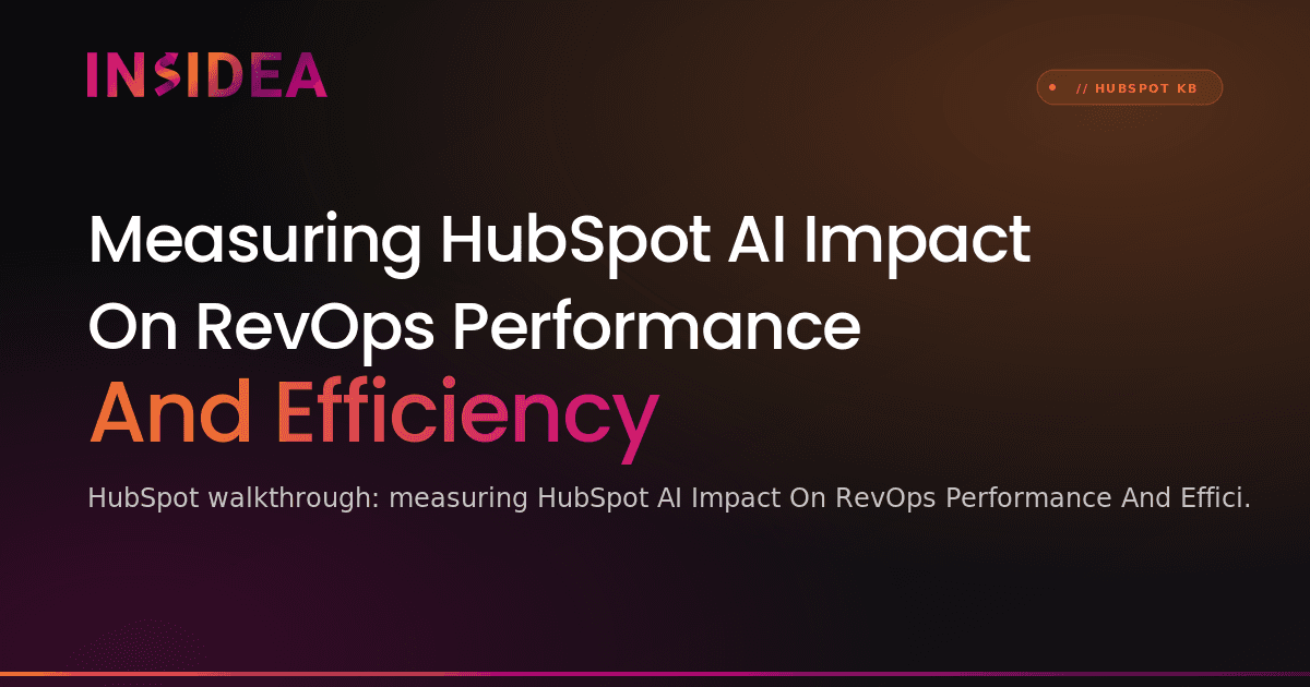 Measuring HubSpot AI Impact On RevOps Performance And Efficiency