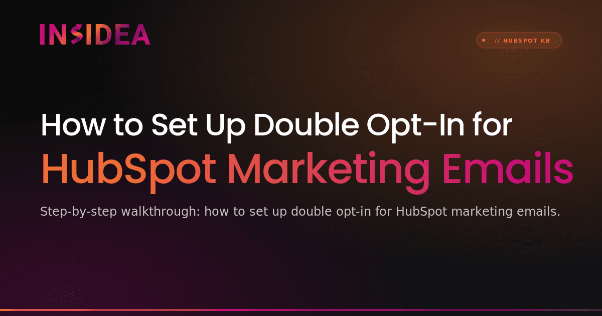 How to Set Up Double Opt-In for HubSpot Marketing Emails
