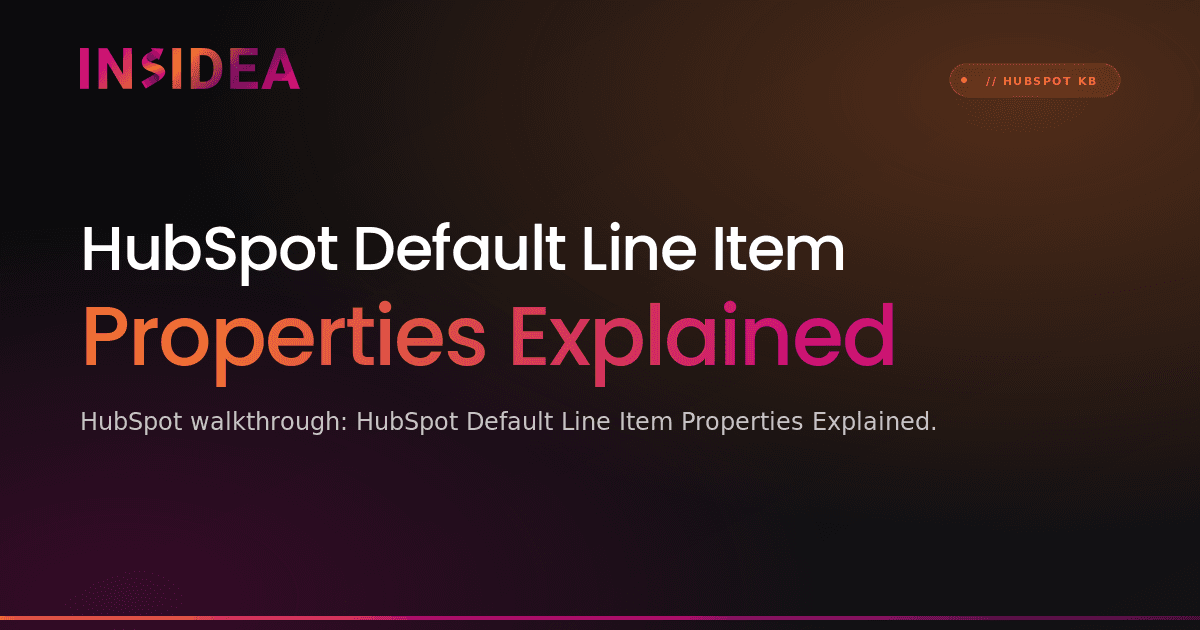 HubSpot Default Line Item Properties Explained