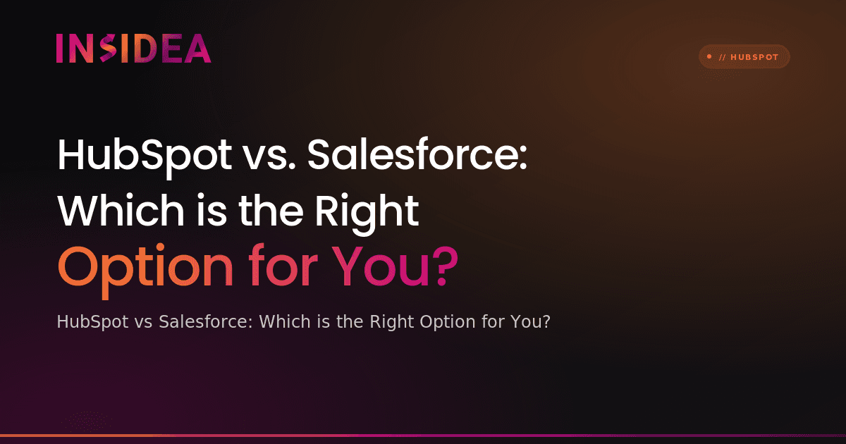 HubSpot vs. Salesforce: Which is the Right Option for You?