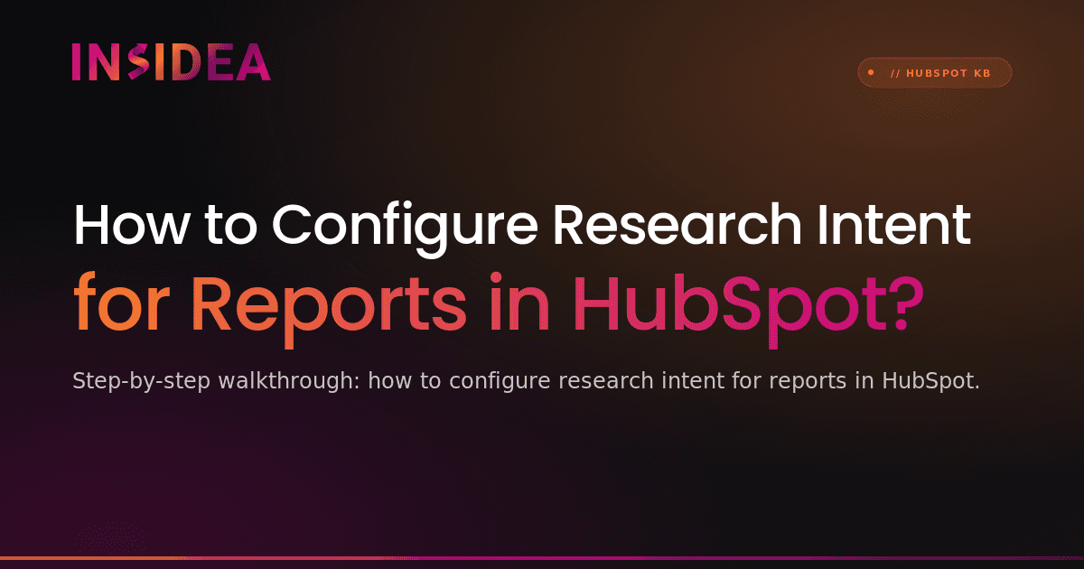 How to Configure Research Intent for Reports in HubSpot?