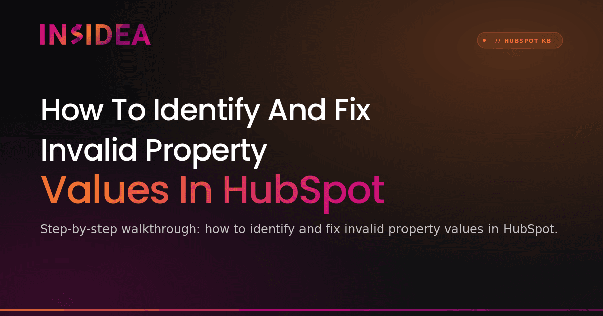 How To Identify And Fix Invalid Property Values In HubSpot