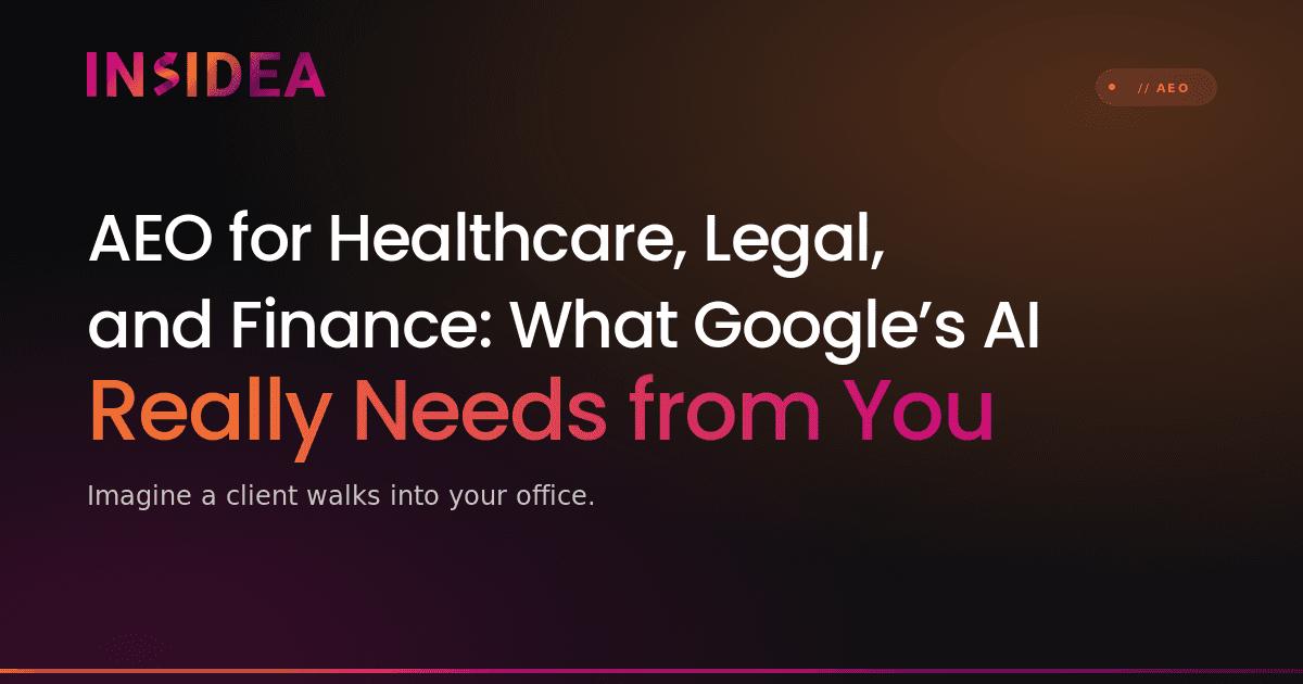 AEO for Healthcare, Legal, and Finance: What Google’s AI Really Needs from You