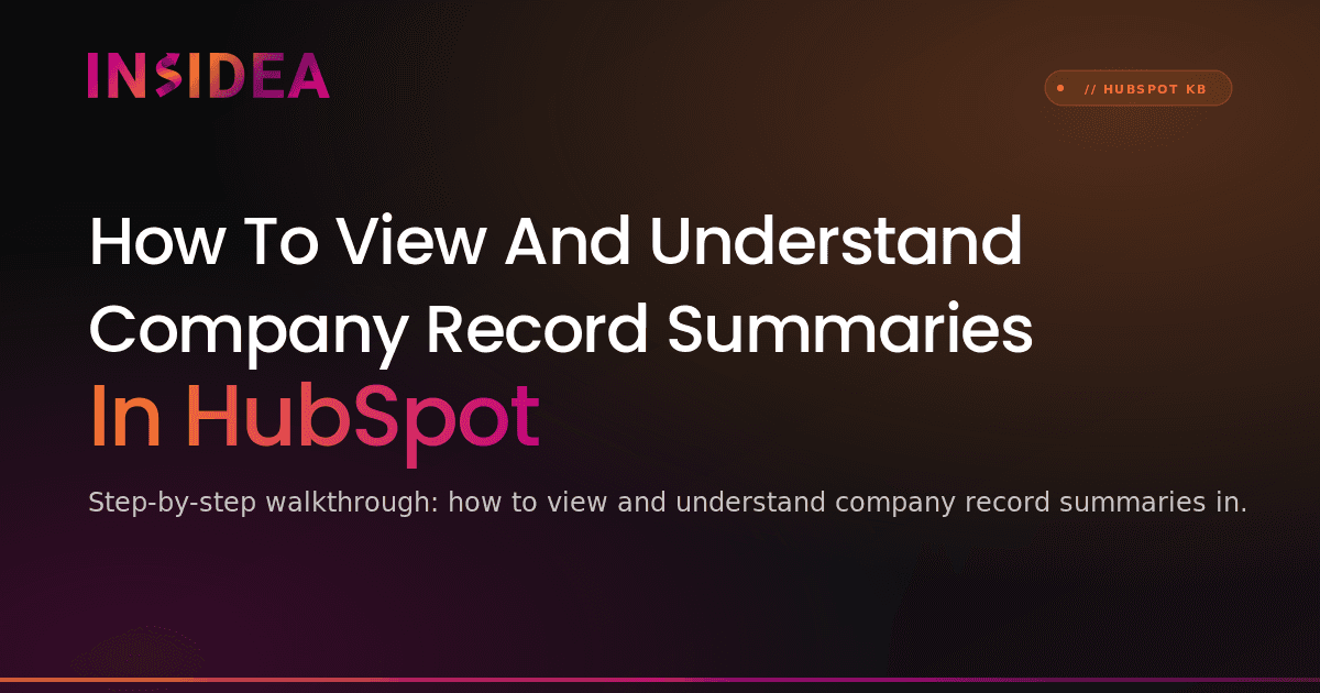 How To View And Understand Company Record Summaries In HubSpot