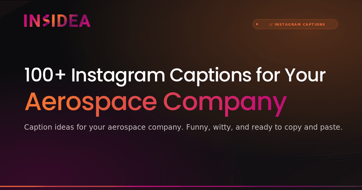 100+ Instagram Captions for Your Aerospace Company