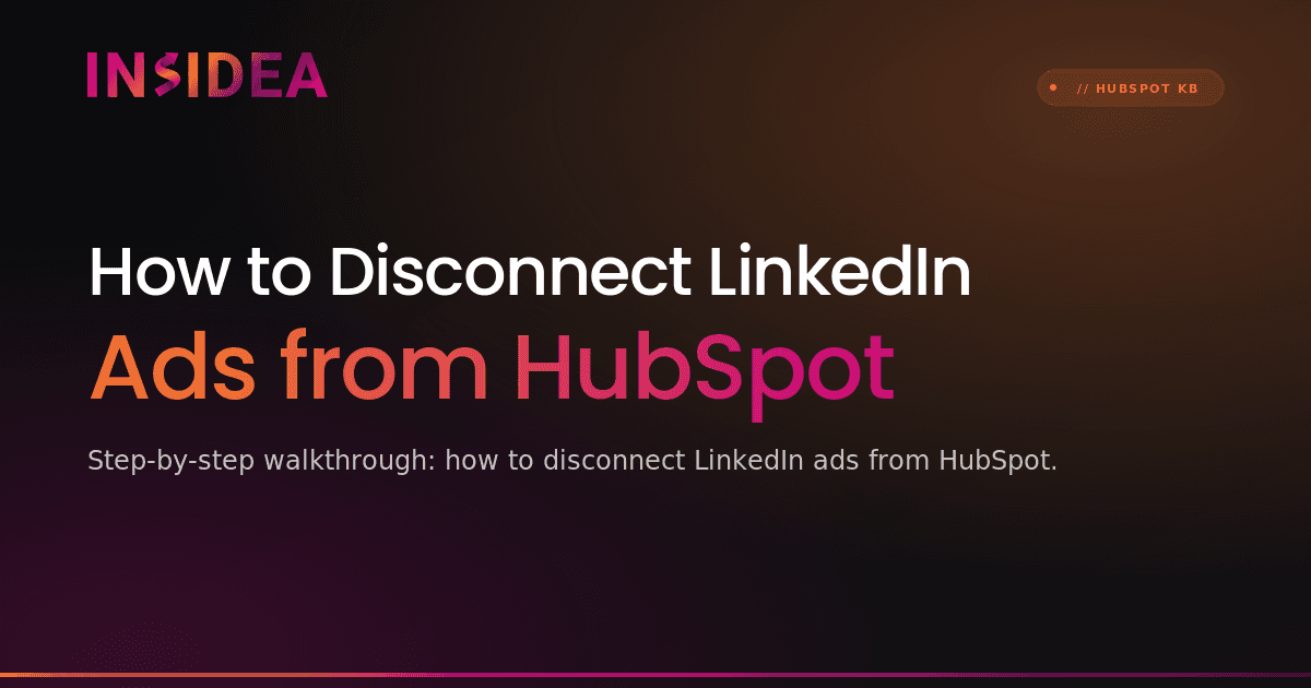 How to Disconnect LinkedIn Ads from HubSpot