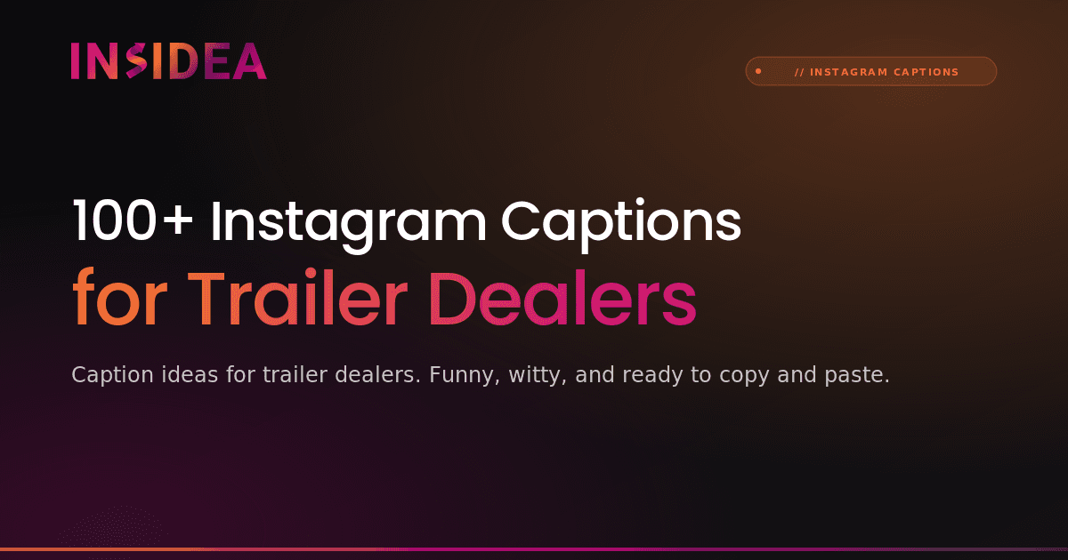 100+ Instagram Captions for Trailer Dealers