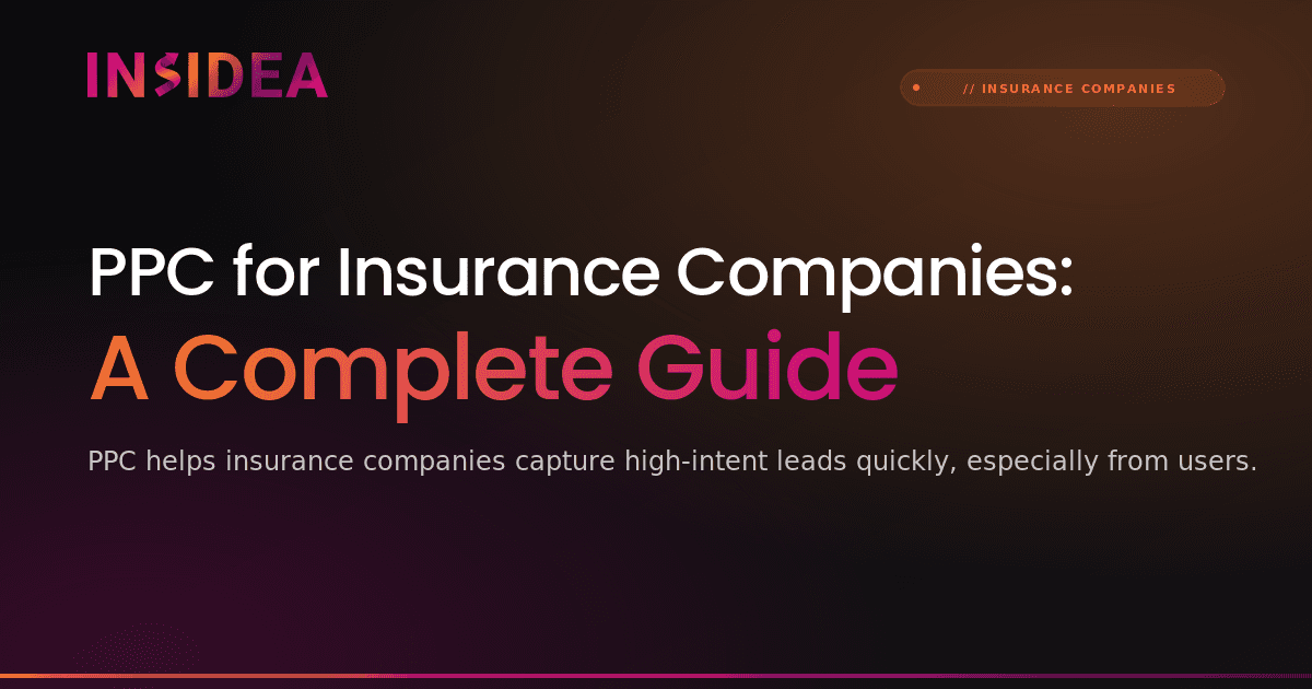 PPC for Insurance Companies: A Complete Guide