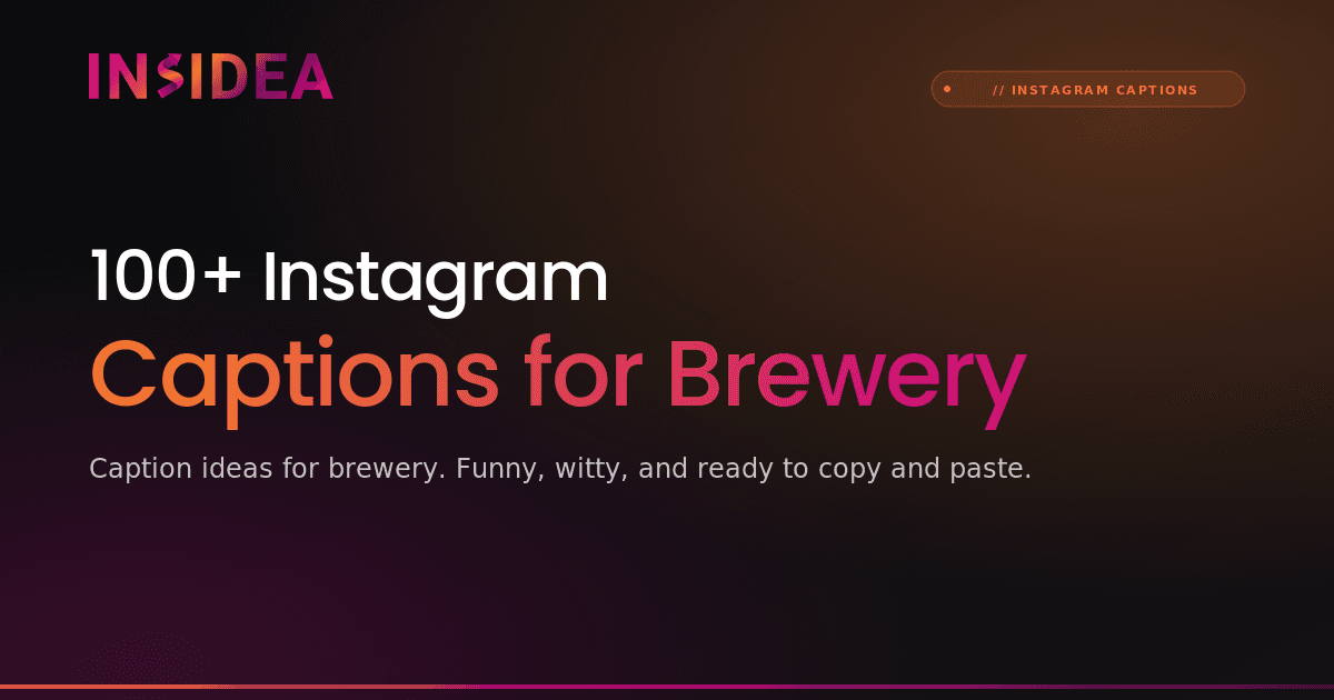 100+ Instagram Captions for Brewery