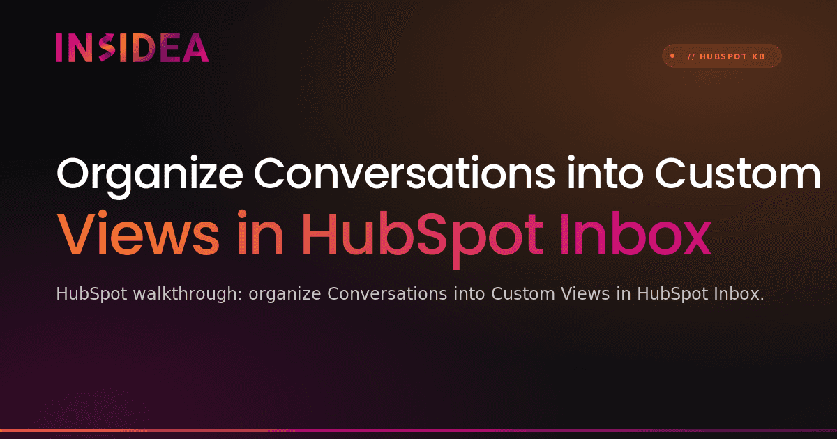 Organize Conversations into Custom Views in HubSpot Inbox