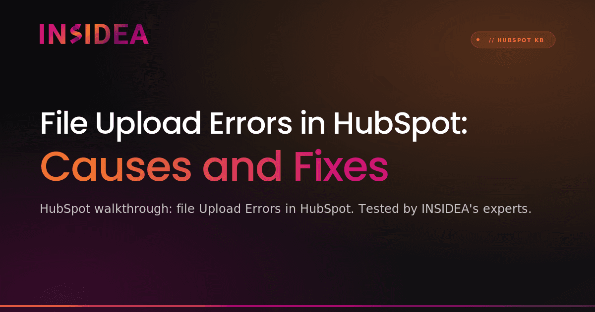 File Upload Errors in HubSpot: Causes and Fixes