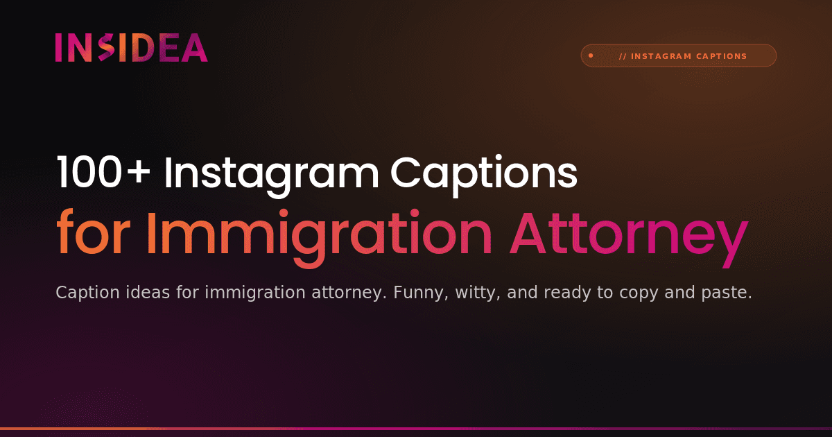 100+ Instagram Captions for Immigration Attorney
