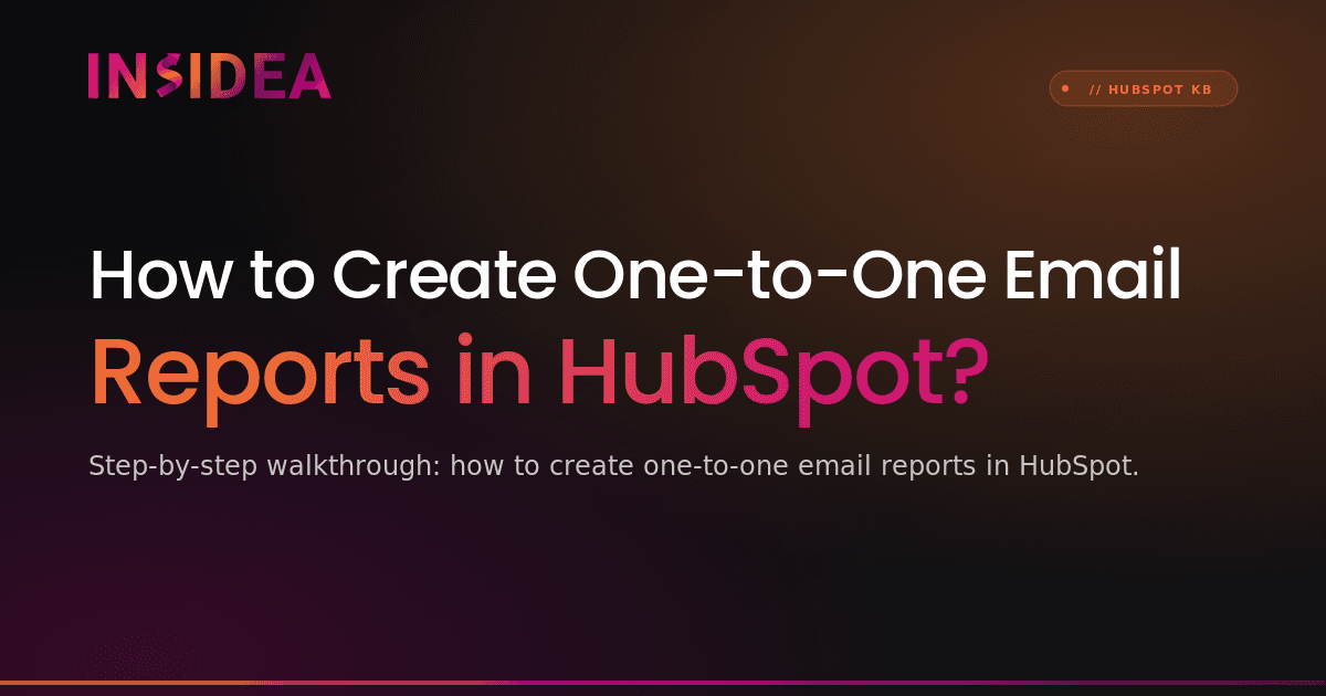 How to Create One-to-One Email Reports in HubSpot?
