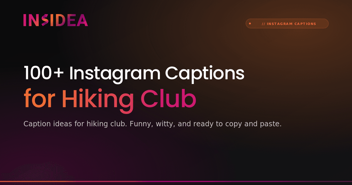 100+ Instagram Captions for Hiking Club