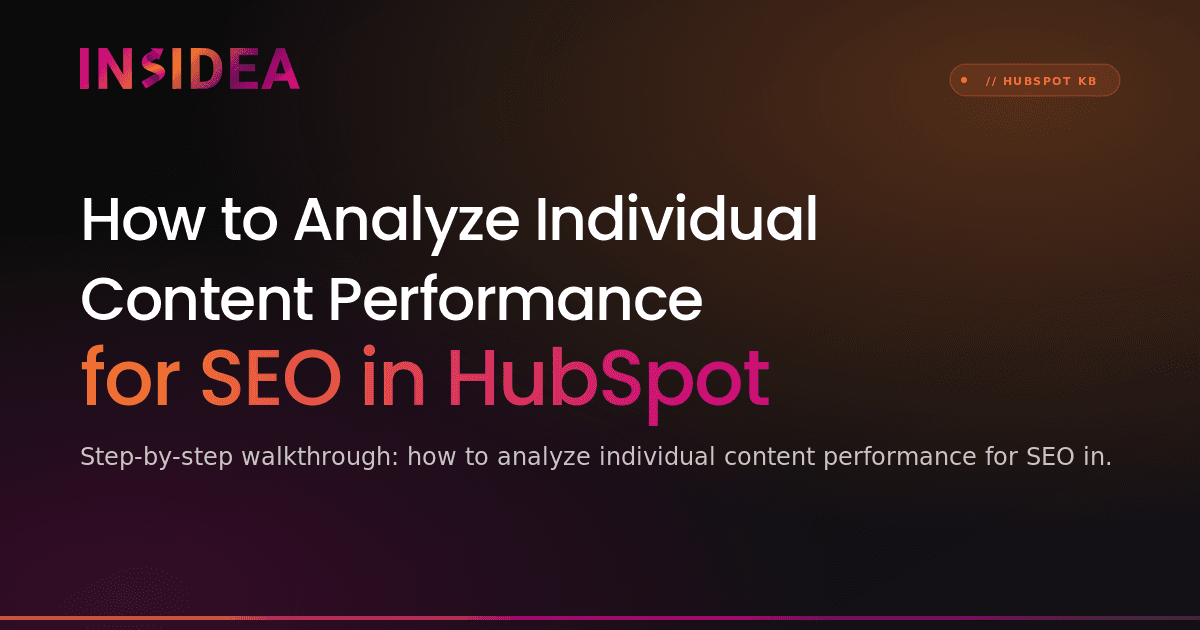 How to Analyze Individual Content Performance for SEO in HubSpot