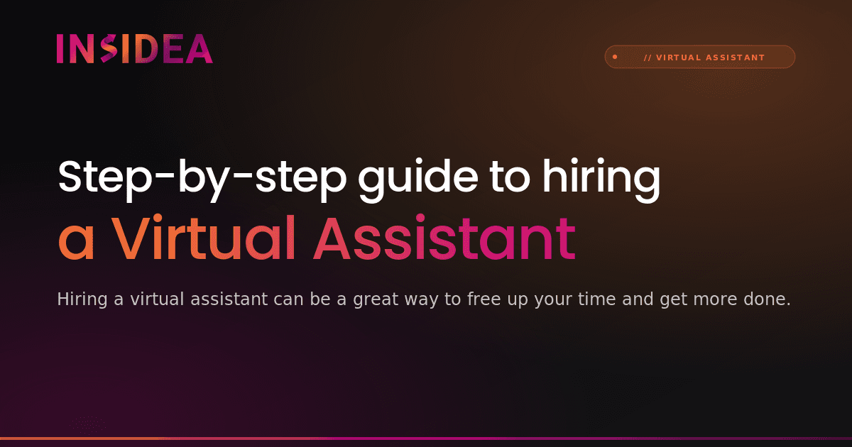 Step-by-step guide to hiring a Virtual Assistant
